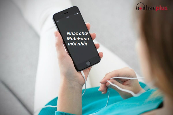 Tìm nhạc chờ MobiFone mới nhất