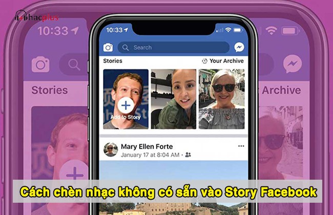 Cách Chèn Nhạc Không Có Sẵn Vào Story Facebook Ít Người Biết