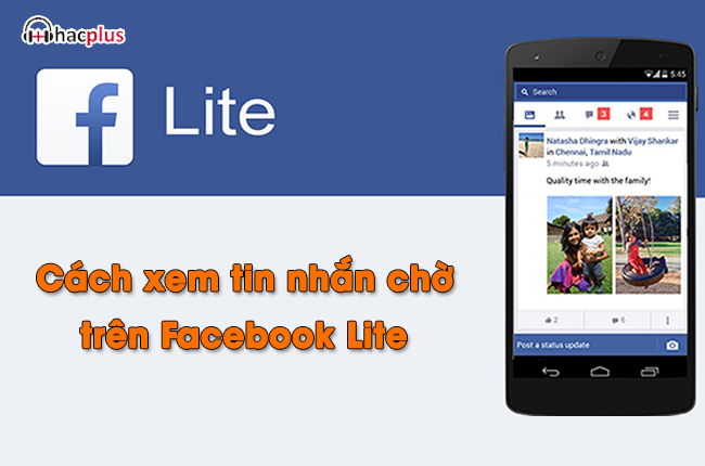 Hướng Dẫn Cách Xem Tin Nhắn Chờ Trên Facebook Lite