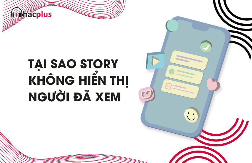 Tai sao Story khong hien thi nguoi xem