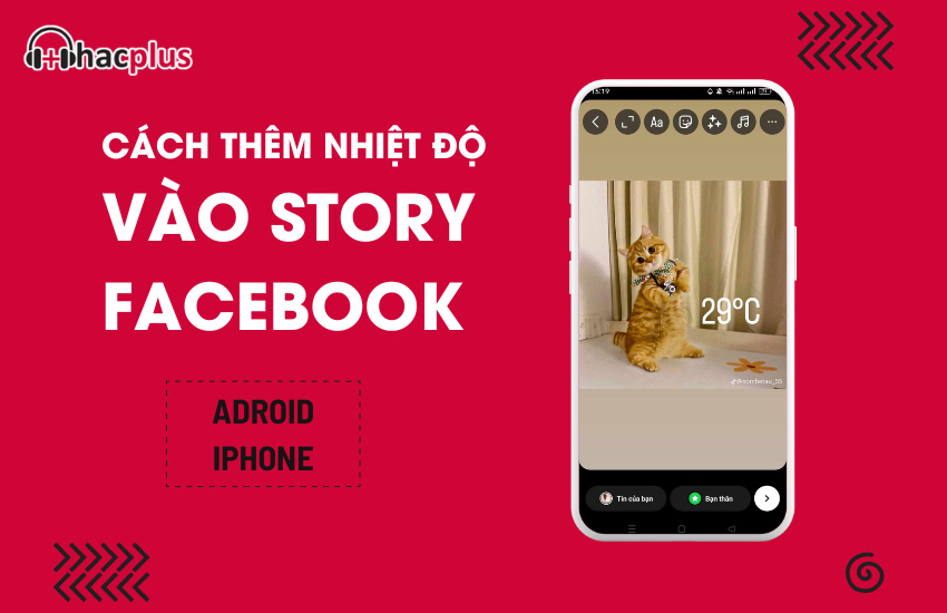 Cách thêm nhiệt độ vào Story Facebook