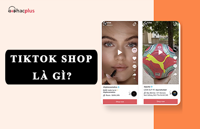 tiktok shop la gi