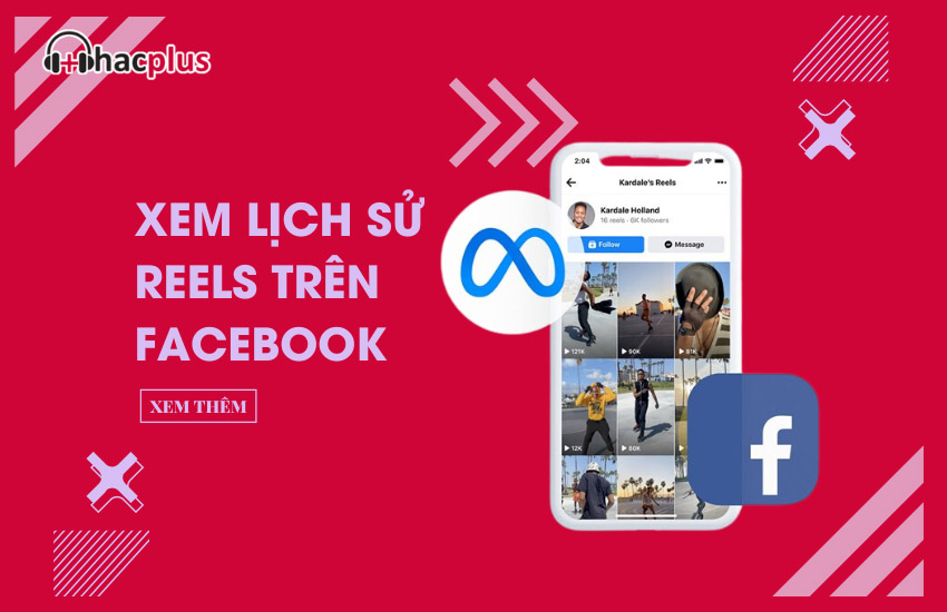 Xem lich su Reels tren Facebook