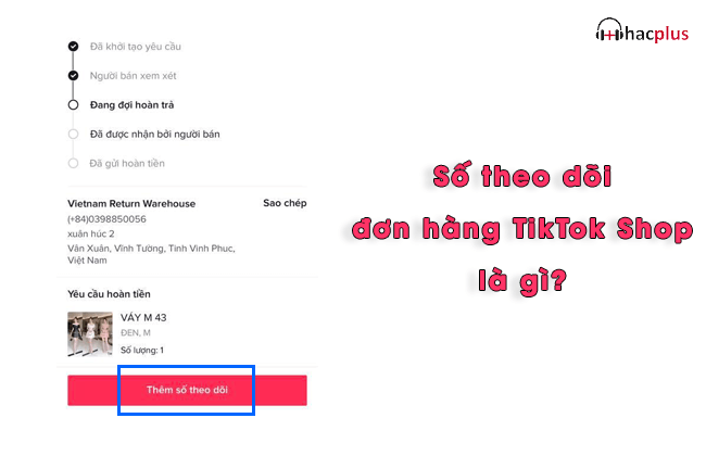 số theo dõi đơn hàng TikTok Shop