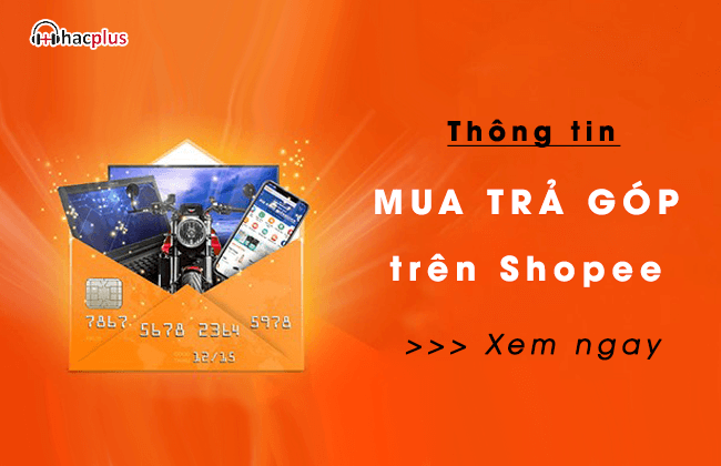 Mua trả góp Shopee