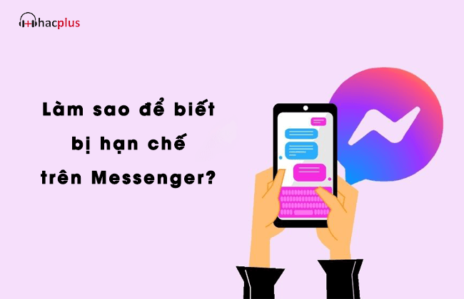  làm sao để biết mình bị hạn chế trên Messenger