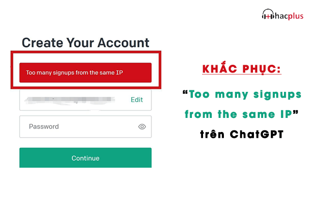 Too many signups from the same IP trên ChatGPT