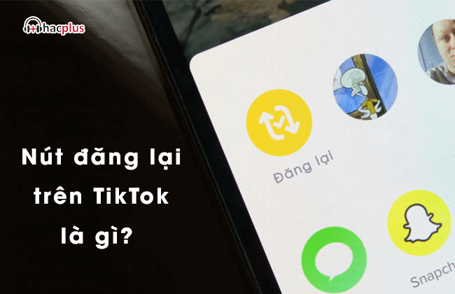 đăng lại trên TikTok là gì