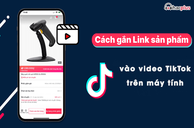 gan link san pham video tiktok