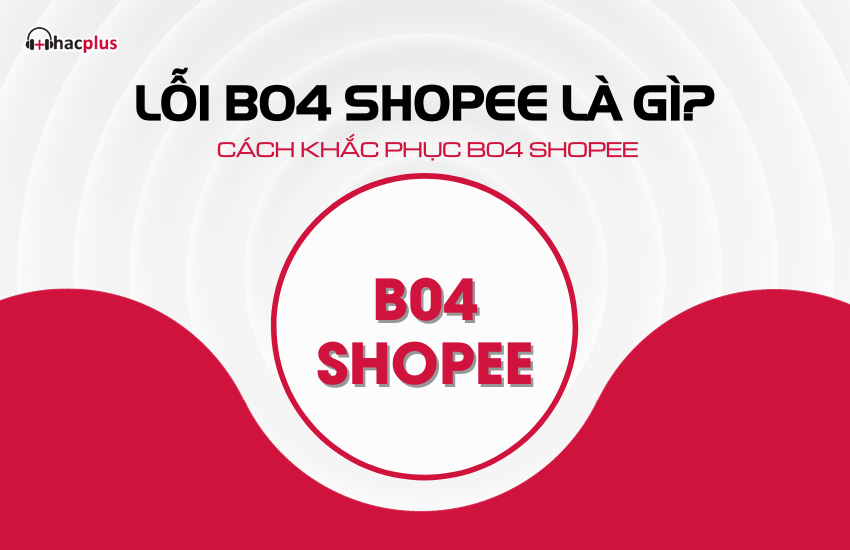 Loi B04 Shopee