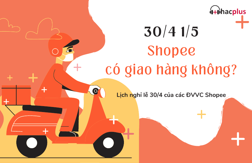 30/4 1/5 shopee co giao hang khong